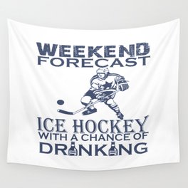 WEEKEND FORECAST ICE HOCKEY Wall Tapestry