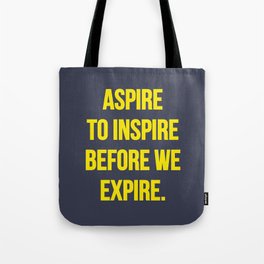 Aspire to inspire | Inspirational quote Tote Bag
