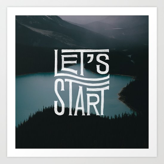 Let's Start Art Print