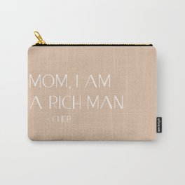 Mom, I am a rich man Carry-All Pouch