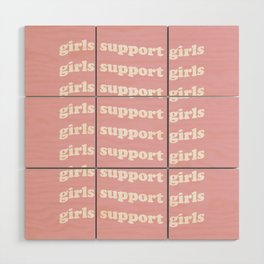 Girls Support Girls Wood Wall Art