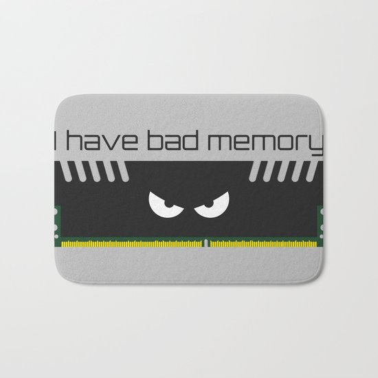 I have bad memory RAM Bath Mat