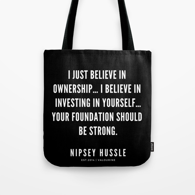 2 Nipsey Hussle Quotes Tote Bag By Quotesandsayings Society6