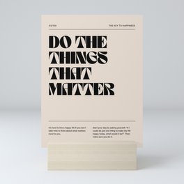 Do The Things That Matter Mini Art Print