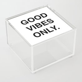 GOOD VIBES ONLY. Acrylic Box