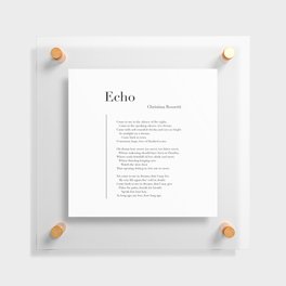 Echo by Christina Rossetti Floating Acrylic Print