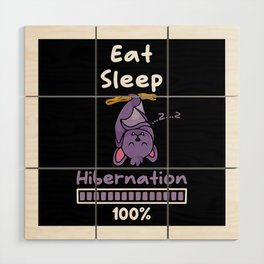 Eat Sleep Hibernation 100 Bat Wood Wall Art