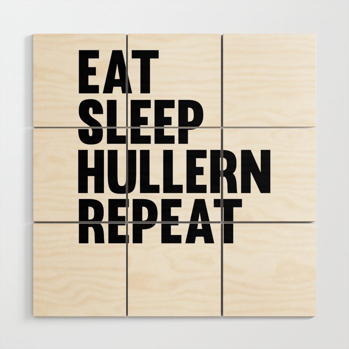 Eat Sleep Hullern Repeat Sport With The Hula Hoop Wood Wall Art