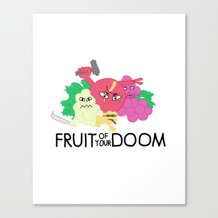 Fruit of your Doom Canvas Print