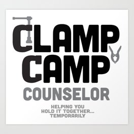 Clamp Camp Counselor Art Print