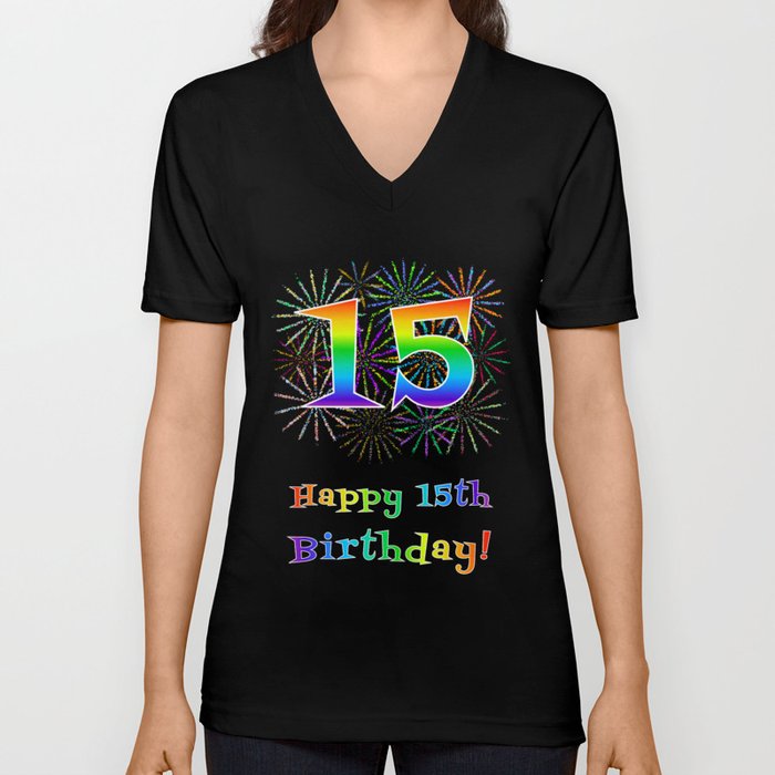 15th Birthday - Fun Rainbow Spectrum Gradient Pattern Text, Bursting Fireworks Inspired Background V Neck T Shirt