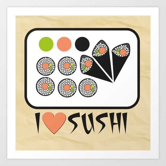 I love sushi Art Print