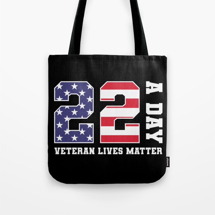 22 A Day Veteran Lives Matter Tote Bag