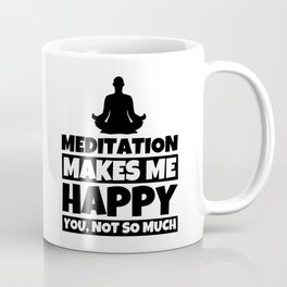 Meditation Lover Gifts - Funny Mindfulness Humor Coffee Mug