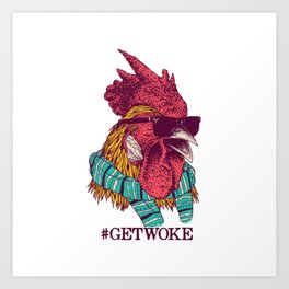 Get Woke Rooster Art Print