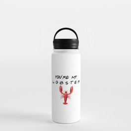 You're My Lobster Funny Quote Water Bottle