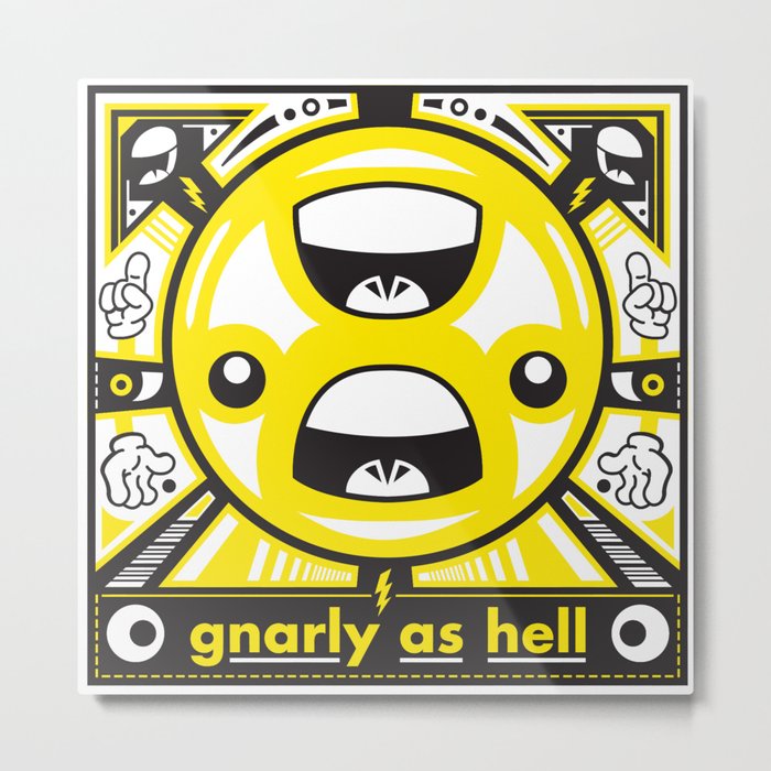 Gnarly As Hell Metal Print