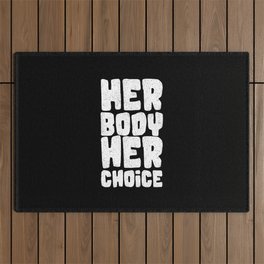 Her body her choice Outdoor Rug