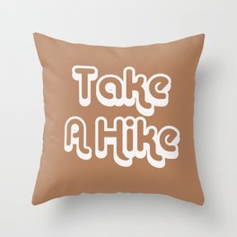 Take a hike Throw Pillow