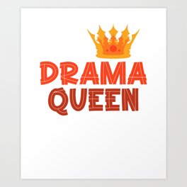 Acting Theatre Broadway Drama Queen Crown Actress Gift Art Print | Actress, Crown, Theatre, Drama, Broadway, Queen, Graphicdesign, Acting, Gift 
