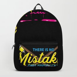Artist Painting -  There Are No Mistakes - Art Gift Backpack