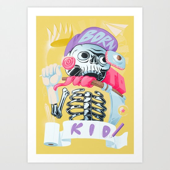 Born to kid Art Print