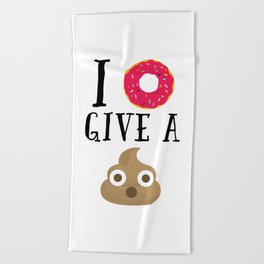 Donut Give A Shit Funny Quote Beach Towel