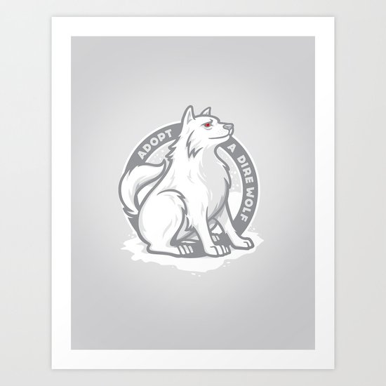 Adopt A Dire Wolf Art Print