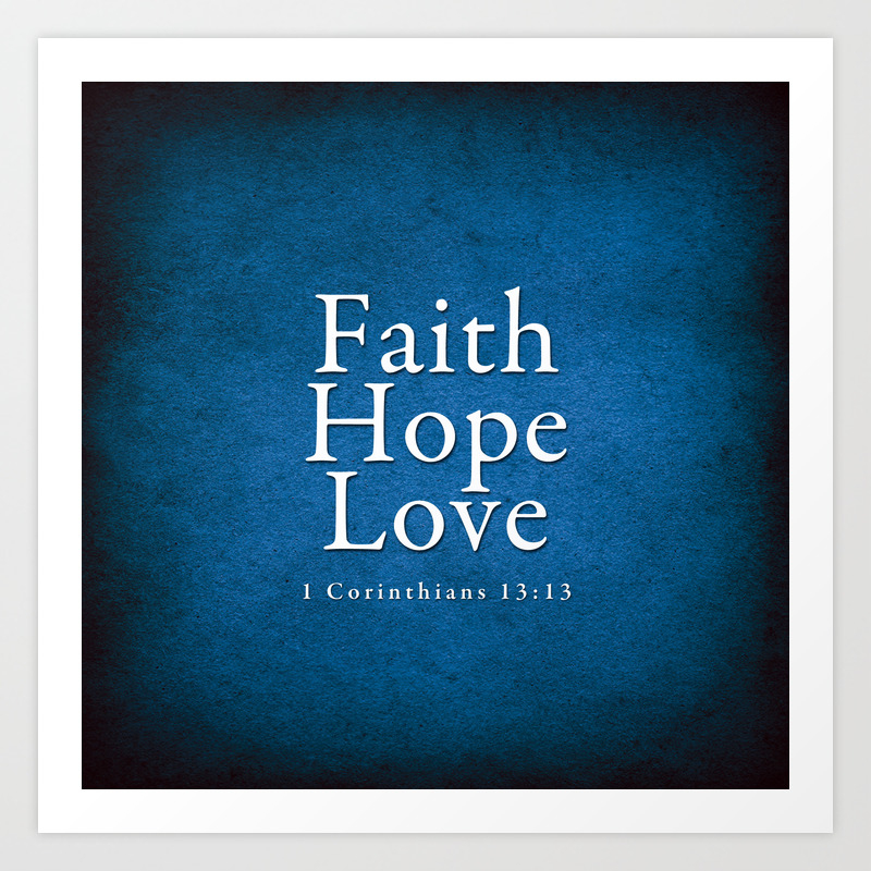 Faith Hope Love Blue Bible Lock Screens Art Print By Bible Lock Screens Society6