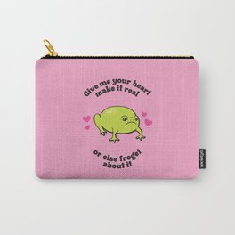 Or Else Froget About It Carry-All Pouch