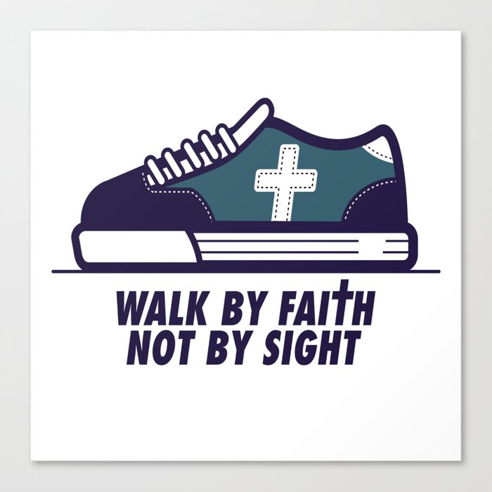walk by faith Canvas Print