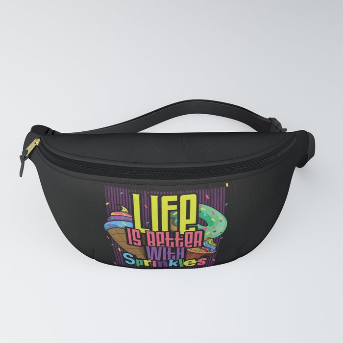 Life Better With Sprinkles Dessert Ice Cream Sweet Fanny Pack