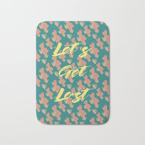 Let's Get Lost #society6 #decor #buyart Bath Mat