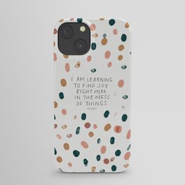 Joy in The Mess Of Things | Polka Dot Design iPhone Case