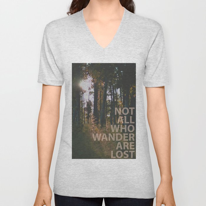 Not All Who Wander Are Lost V Neck T Shirt