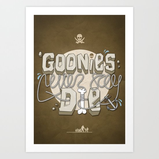Goonies Never Say Die Art Print