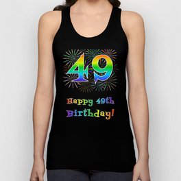 [ Thumbnail: 49th Birthday - Fun Rainbow Spectrum Gradient Pattern Text, Bursting Fireworks Inspired Background Tank Top ]