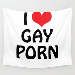 I (heart) GAY PORN Wall Tapestry
