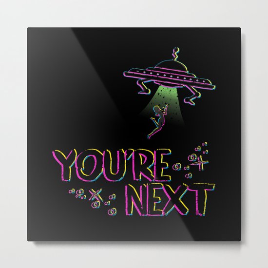 You're Next Metal Print