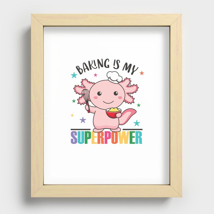 Baking Is My Superpower Sweet Axolotl Bakes Recessed Framed Print