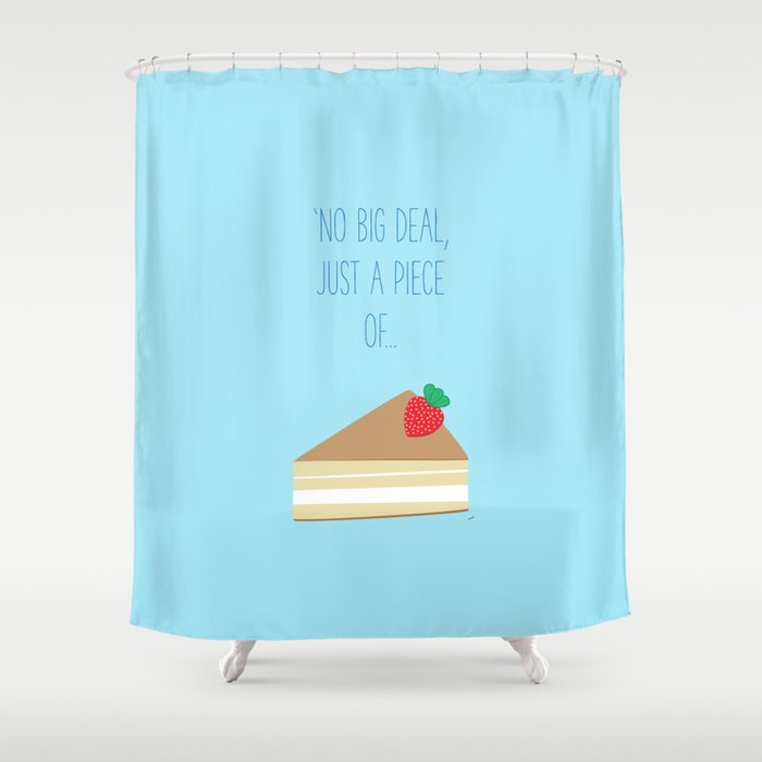 'Just piece of cake!' Shower Curtain