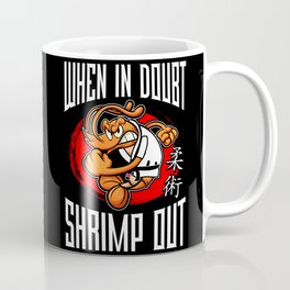 Jiu Jitsu Bjj When In Doubt Shrimp Out Shrimp Coffee Mug | Shrimp, Bjj, Graphicdesign, Jiujitsu 