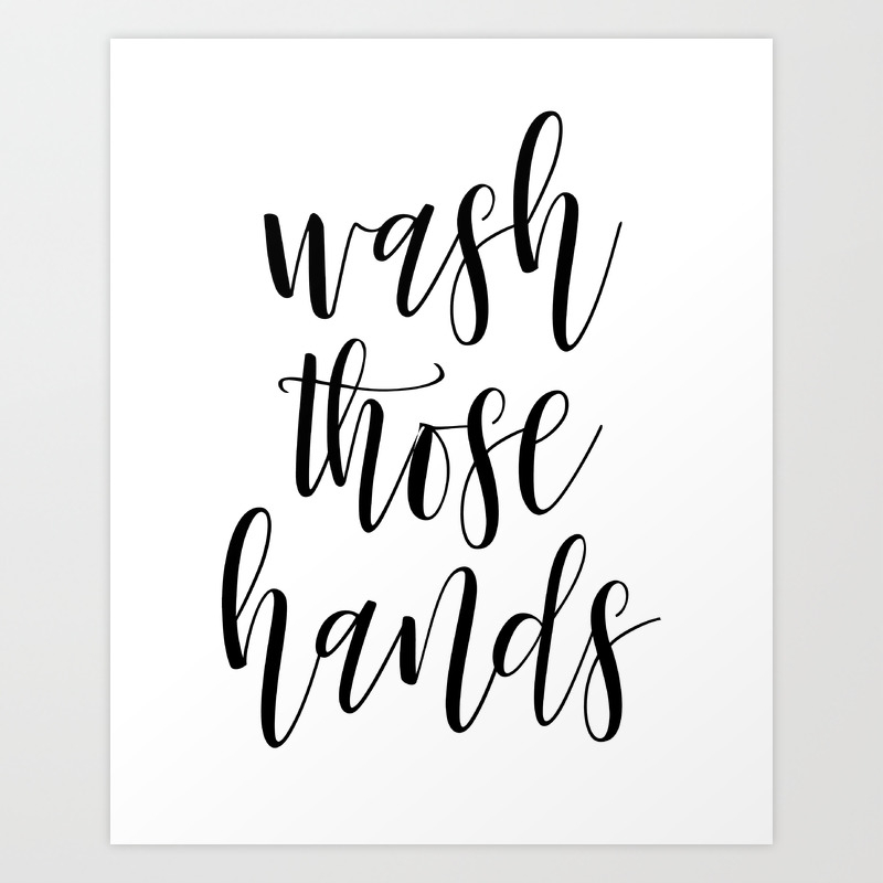 Wash Those Hands Bathroom Sign Black And White Cleaning Art