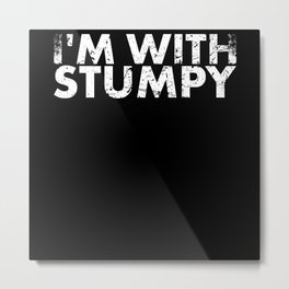 I'm With Stumpy For Amputated Amputee Survivor Metal Print | Stumped, Part, Reads, Leg, Amputation, Wheelchair, Idea, Birthday, Graphicdesign, Perfect 