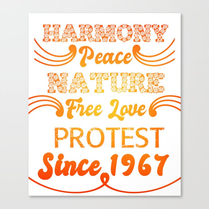 Harmony Peace Nature Free Love Protest Since 1967 Canvas Print