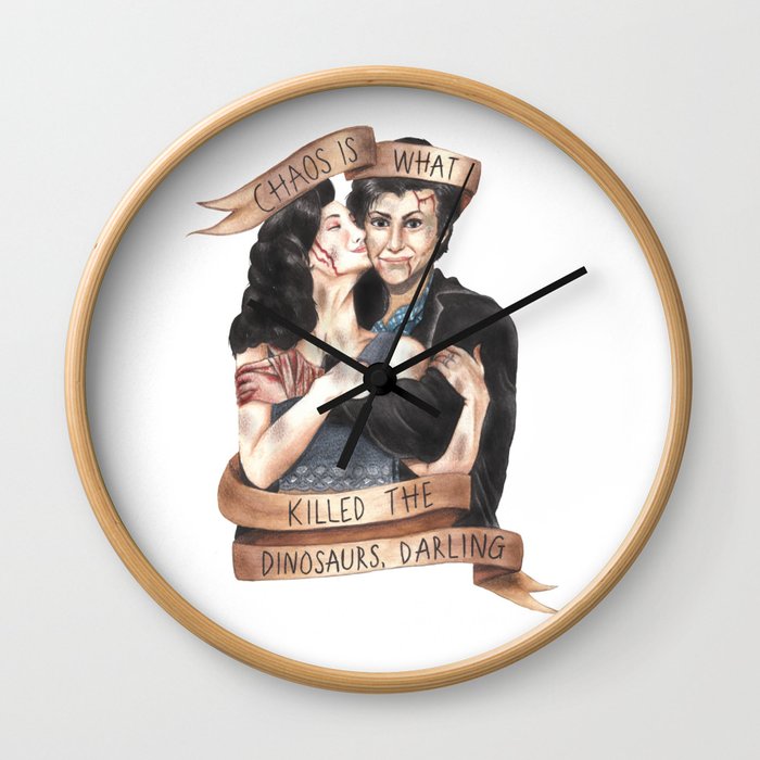Chaos Is What Killed the Dinosaurs, Darling - Heathers Wall Clock