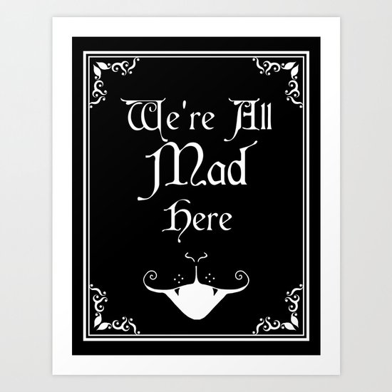 Alice In Wonderland We're All Mad Here Art Print