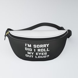 Roll My Eyes Funny Quote Fanny Pack | Sassy, Typography, Graphicdesign, Rollmyeyes, Crazy, Attitude, Quote, Jokes, Sarcasm, Angry 