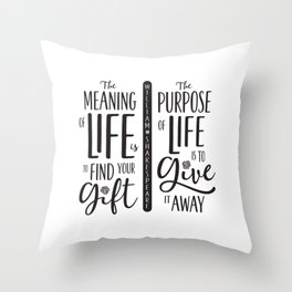 Meaning & Purpose of Life Throw Pillow