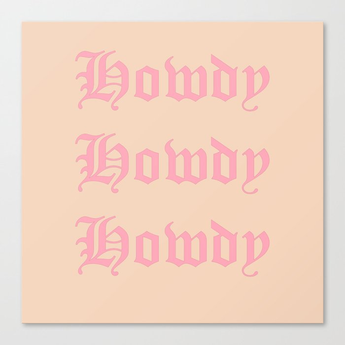 Old English Howdy Pink and White Canvas Print